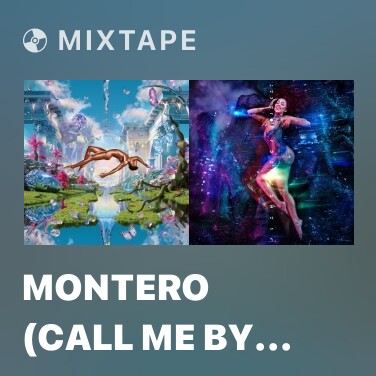 Mixtape MONTERO (Call Me By Your Name) - Various Artists