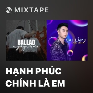 Mixtape Hạnh Phúc Chính Là Em - Various Artists