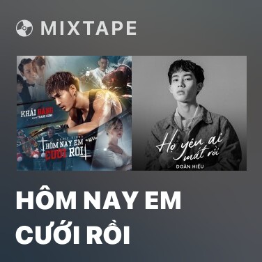 Mixtape Hôm Nay Em Cưới Rồi - Various Artists