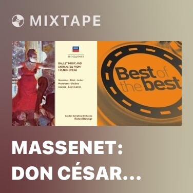 Mixtape Massenet: Don César de Bazan - Entr'acte Sévillana - Various Artists