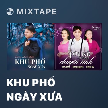 Mixtape Khu Phố Ngày Xưa - Various Artists