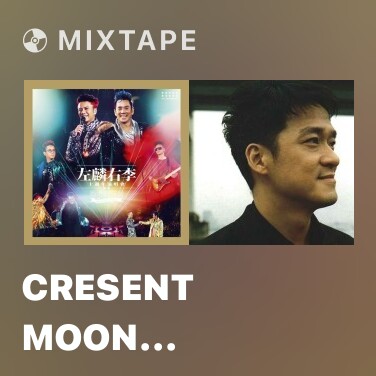 Mixtape Cresent Moon Serenade (Live In Hong Kong / 2013) - Various Artists