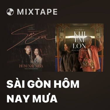 Mixtape Sài Gòn Hôm Nay Mưa - Various Artists