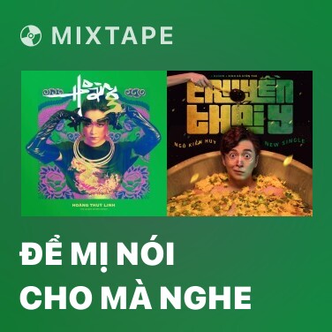 Mixtape Để Mị Nói Cho Mà Nghe - Various Artists
