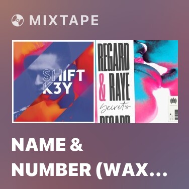 Mixtape Name & Number (Wax Motif Remix)