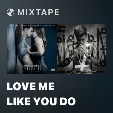 Mixtape Love Me Like You Do - Various Artists