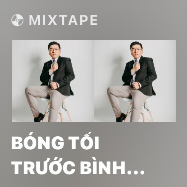 Mixtape Bóng Tối Trước Bình Minh (Remix) - Various Artists