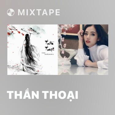 Mixtape Thần Thoại - Various Artists