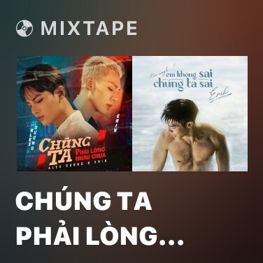 Mixtape Chúng Ta Phải Lòng Nhau Chưa - Various Artists