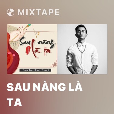 Mixtape Sau Nàng Là Ta - Various Artists