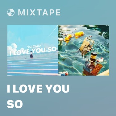 Mixtape I Love You So - Various Artists