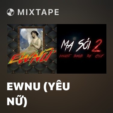Mixtape EWNU (Yêu Nữ) - Various Artists