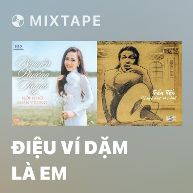 Mixtape Điệu Ví Dặm Là Em - Various Artists