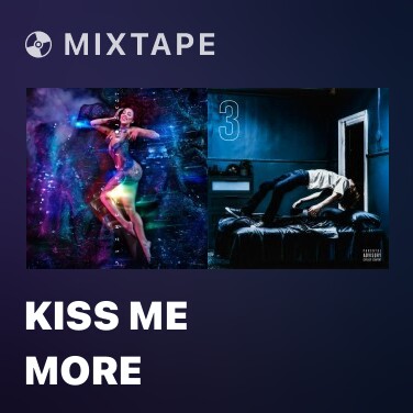Mixtape Kiss Me More - Various Artists
