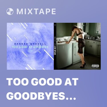 Mixtape Too Good At Goodbyes (The ShareSpace Australia 2017) - Various Artists