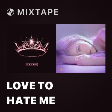 Mixtape Love To Hate Me - Various Artists