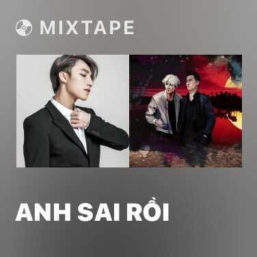 Mixtape Anh Sai Rồi - Various Artists