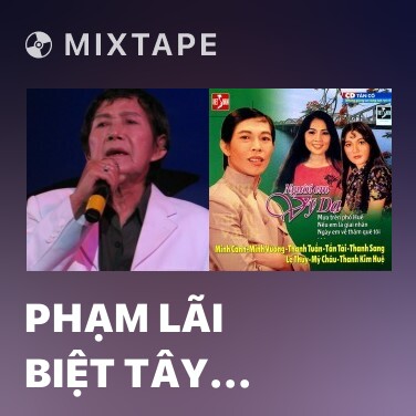 Mixtape Phạm Lãi Biệt Tây Thi