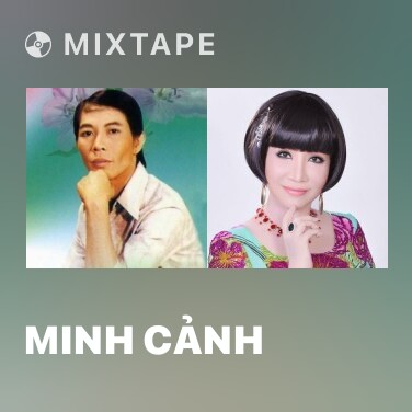 Mixtape Minh Cảnh - Various Artists