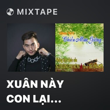 Mixtape Xuân Này Con Lại Không Về - Various Artists