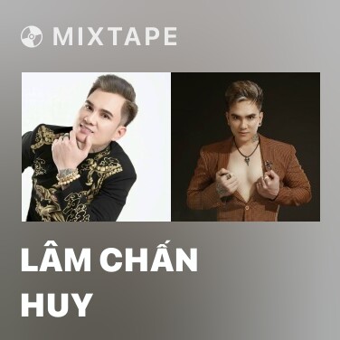 Mixtape Lâm Chấn Huy - Various Artists