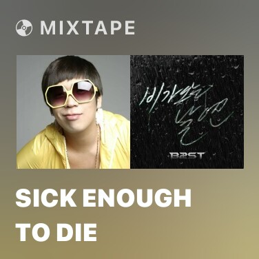 Mixtape Sick Enough To Die - Various Artists