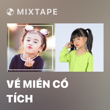 Mixtape Về Miền Cổ Tích - Various Artists