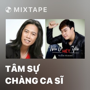 Mixtape Tâm Sự Chàng Ca Sĩ - Various Artists
