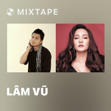 Mixtape Lâm Vũ - Various Artists