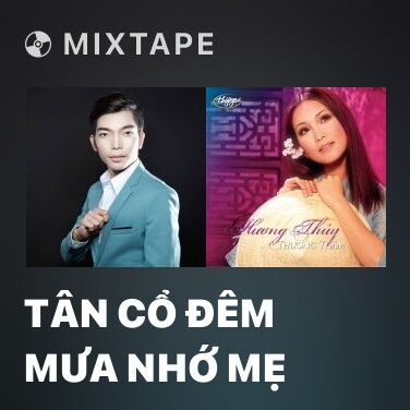Mixtape Tân Cổ Đêm Mưa Nhớ Mẹ - Various Artists