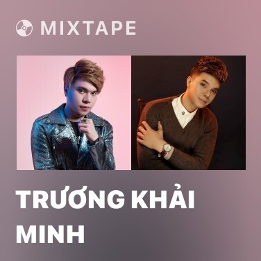 Mixtape Trương Khải Minh - Various Artists