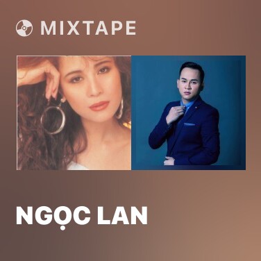 Mixtape Ngọc Lan - Various Artists