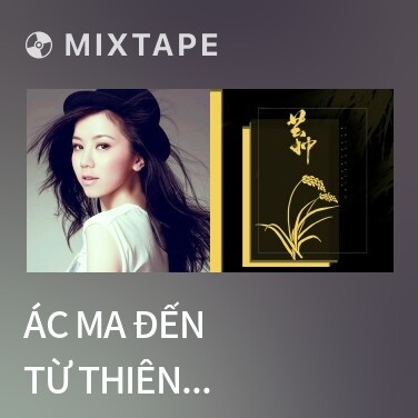 Mixtape Ác Ma Đến Từ Thiên Đường / 來自天堂的魔鬼 - Various Artists