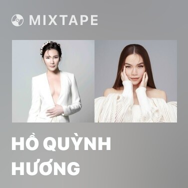 Mixtape Hồ Quỳnh Hương