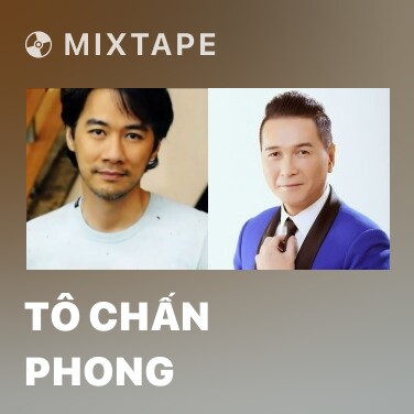 Mixtape Tô Chấn Phong - Various Artists