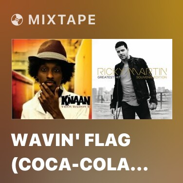Mixtape Wavin' Flag (Coca-Cola Celebration Mix) - Various Artists