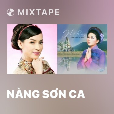 Mixtape Nàng Sơn Ca - Various Artists