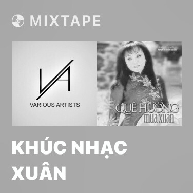 Mixtape Khúc Nhạc Xuân - Various Artists