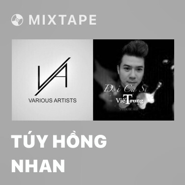 Mixtape Túy Hồng Nhan