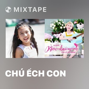 Mixtape Chú Ếch Con