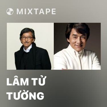 Mixtape Lâm Tử Tường - Various Artists
