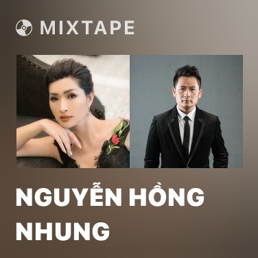 Mixtape Nguyễn Hồng Nhung