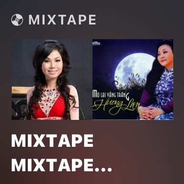 Mixtape Mixtape Mixtape Mixtape Bông Vạn Thọ - Various Artists