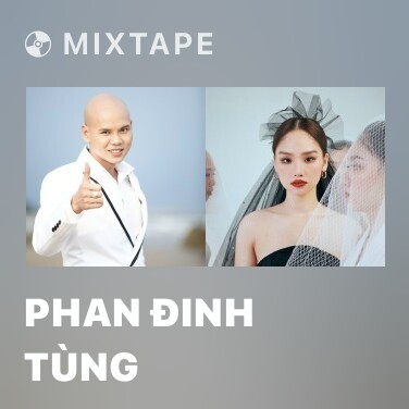 Mixtape Phan Đinh Tùng