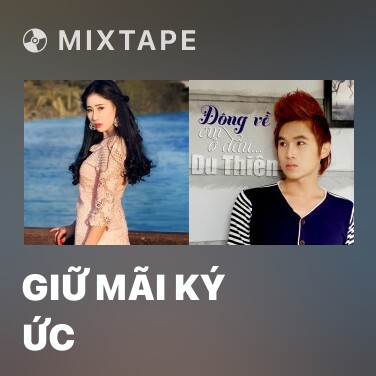 Mixtape Giữ Mãi Ký Ức - Various Artists