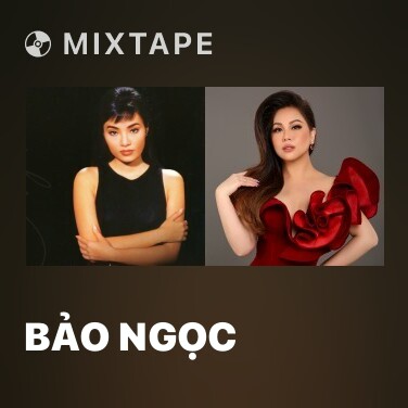 Mixtape Bảo Ngọc - Various Artists