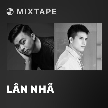 Mixtape Lân Nhã - Various Artists