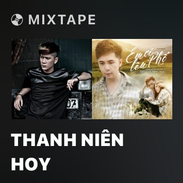Mixtape Thanh Niên Hoy - Various Artists