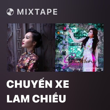 Mixtape Chuyến Xe Lam Chiều - Various Artists