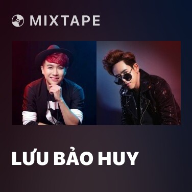 Mixtape Lưu Bảo Huy - Various Artists